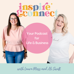 Podcast thumbnail for Inspire and Connect; Your Podcast for Life and Business