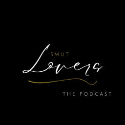Podcast thumbnail for Smut Lovers: The Podcast