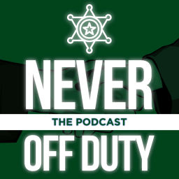 Podcast thumbnail for Never Off Duty