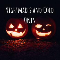 Podcast thumbnail for Nightmares and Cold Ones