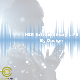 Podcast thumbnail for HER Extraordinary LIFE By Design