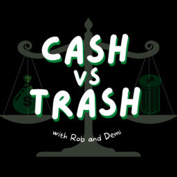 Podcast thumbnail for Cash vs Trash