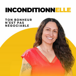 Podcast thumbnail for INCONDITIONNELLE