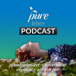 Podcast thumbnail for pure leben - Dein Future Lifestyle Podcast
