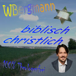 Podcast thumbnail for WBergmann - biblisch christlich