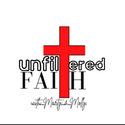 Podcast thumbnail for Unfiltered Faith with Marty and Molly