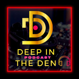 Podcast thumbnail for DEEP IN THE DEN