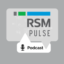 Podcast thumbnail for RSM Pulse