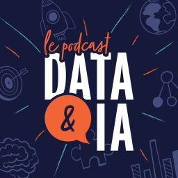 Podcast thumbnail for Le podcast Data & IA