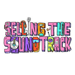 Podcast thumbnail for Selling The Soundtrack Podcast