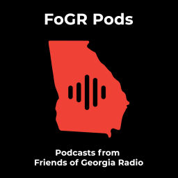 Podcast thumbnail for FoGR Pods: Podcasts from the Friends of Georgia Radio