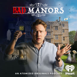 Podcast thumbnail for Bad Manors