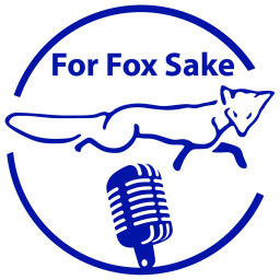 Podcast thumbnail for For Fox Sake Podcast
