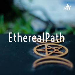 Podcast thumbnail for EtherealPath
