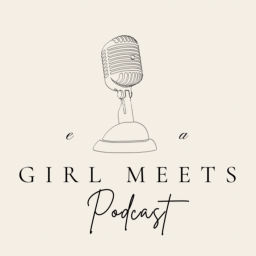 Podcast thumbnail for Girl Meets Podcast