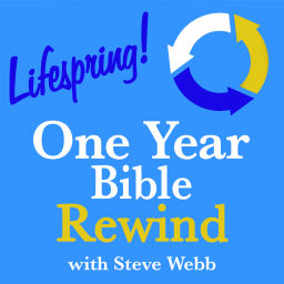 Podcast thumbnail for Lifespring! One Year Bible Rewind