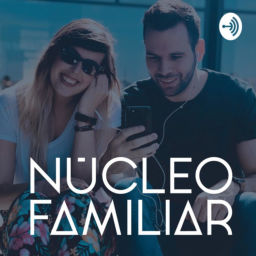 Podcast thumbnail for Núcleo Familiar