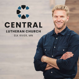 Podcast thumbnail for Central Lutheran Church - Elk River