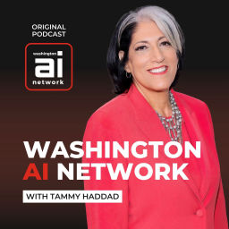 Podcast thumbnail for Washington AI Network with Tammy Haddad