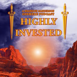 Podcast thumbnail for Highly Invested: A Brandon Sanderson Cosmere Podcast