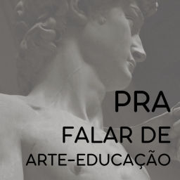 Podcast thumbnail for Pra falar de Arte-educação