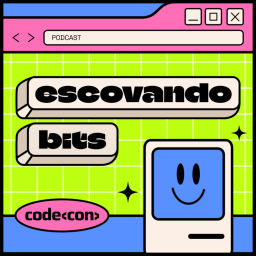 Podcast thumbnail for escovando bits
