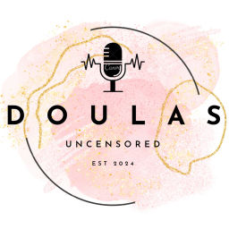 Podcast thumbnail for Doulas Uncensored
