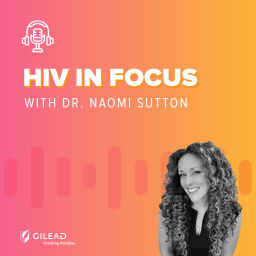 Podcast thumbnail for HIV in Focus
