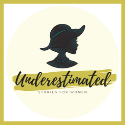 Podcast thumbnail for Underestimated: Stories for Women