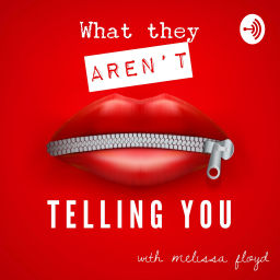 Podcast thumbnail for What They AREN’T Telling You