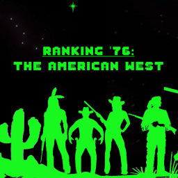 Podcast thumbnail for Ranking ‘76:The American West