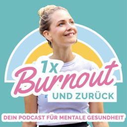 Podcast thumbnail for Einmal Burnout und zurück - Angst überwinden, Stress abbauen, Entspannung finden - Happy Dings®