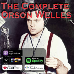 Podcast thumbnail for The Complete Orson Welles