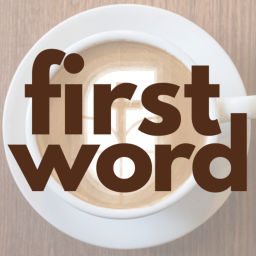Podcast thumbnail for First Word with Pastor Dave Ostercamp