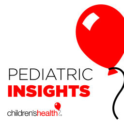 Podcast thumbnail for Pediatric Insights: Advances and Innovations with Children’s Health
