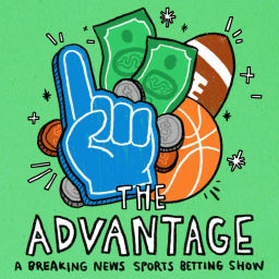 Podcast thumbnail for The Advantage Sports Betting Podcast