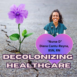 Podcast thumbnail for Decolonizing Healthcare