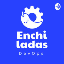 Podcast thumbnail for Enchiladas DevOps