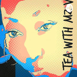 Podcast thumbnail for TEA WITH MZ V