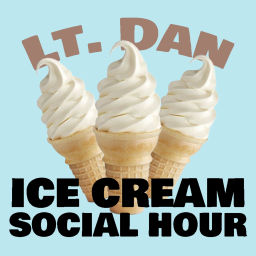 Podcast thumbnail for Lt. Dan Ice Cream Social Hour