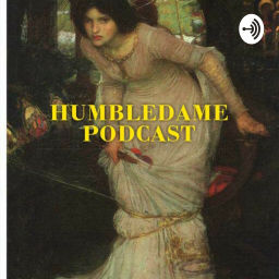 Podcast thumbnail for Humbledame