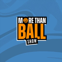 Podcast thumbnail for More Than Ball Show