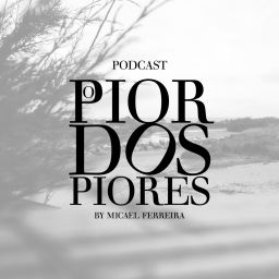 Podcast thumbnail for O PIOR DOS PIORES