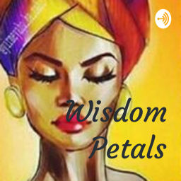 Podcast thumbnail for Wisdom Petals
