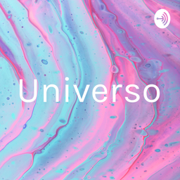 Podcast thumbnail for Universo
