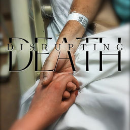 Podcast thumbnail for Disrupting Death