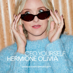 Podcast thumbnail for CEO YOURSELF with Hermione Olivia