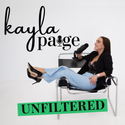 Podcast thumbnail for Kayla Paige Unfiltered Podcast