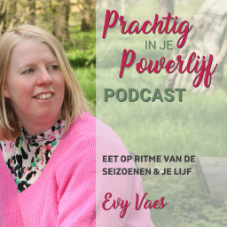 Podcast thumbnail for Prachtig in je Powerlijf Podcast voor Powervrouwen