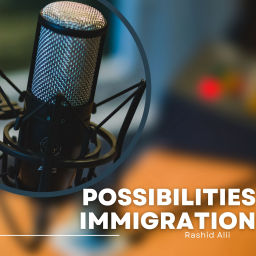 Podcast thumbnail for Possibilities Canadian Immigration Podcast